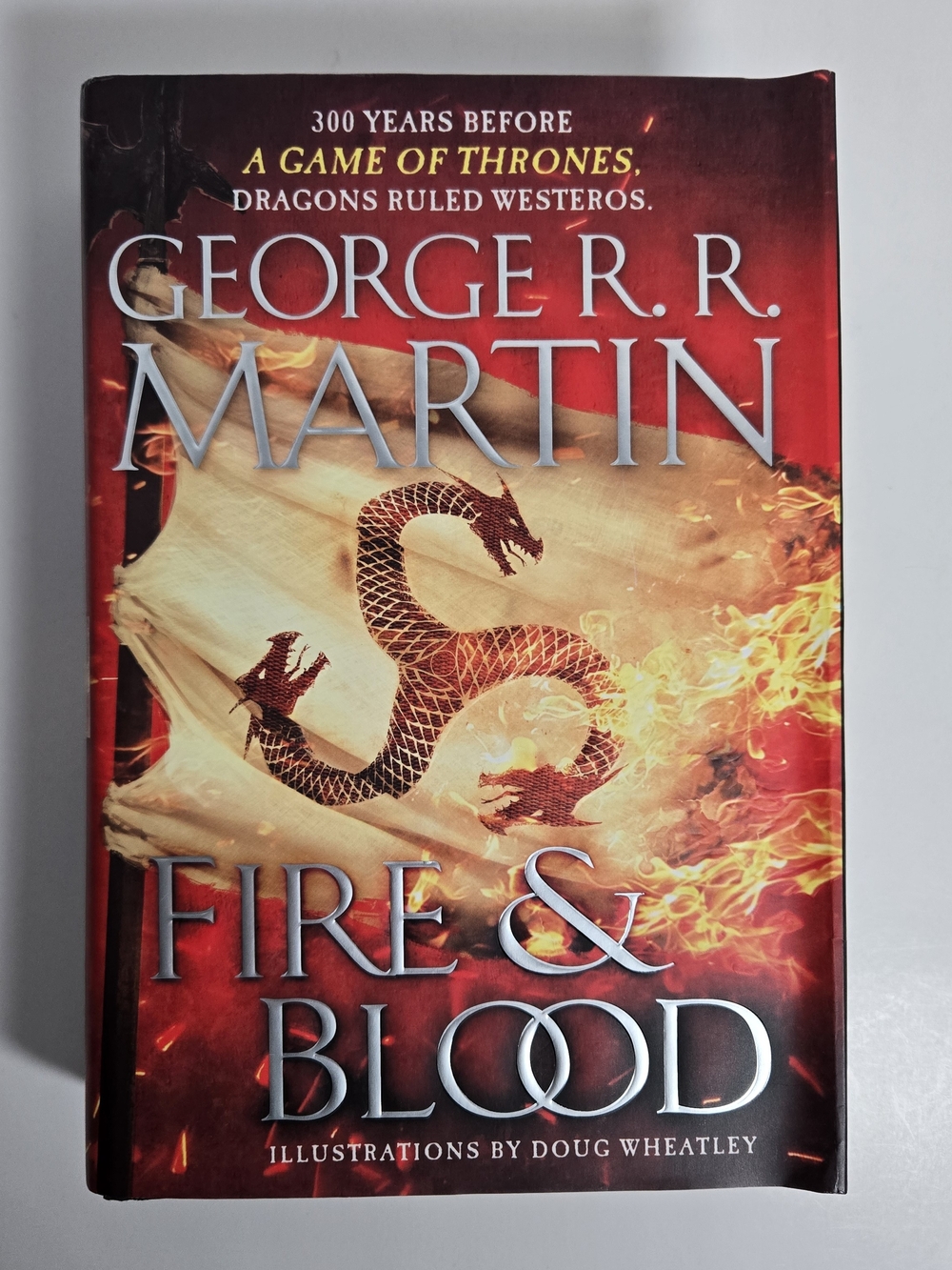 George R. R. Martin — Fire & Blood First Edition.